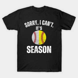 Softball Mom Sorry I Can't It's Baseball Softball Season T-Shirt